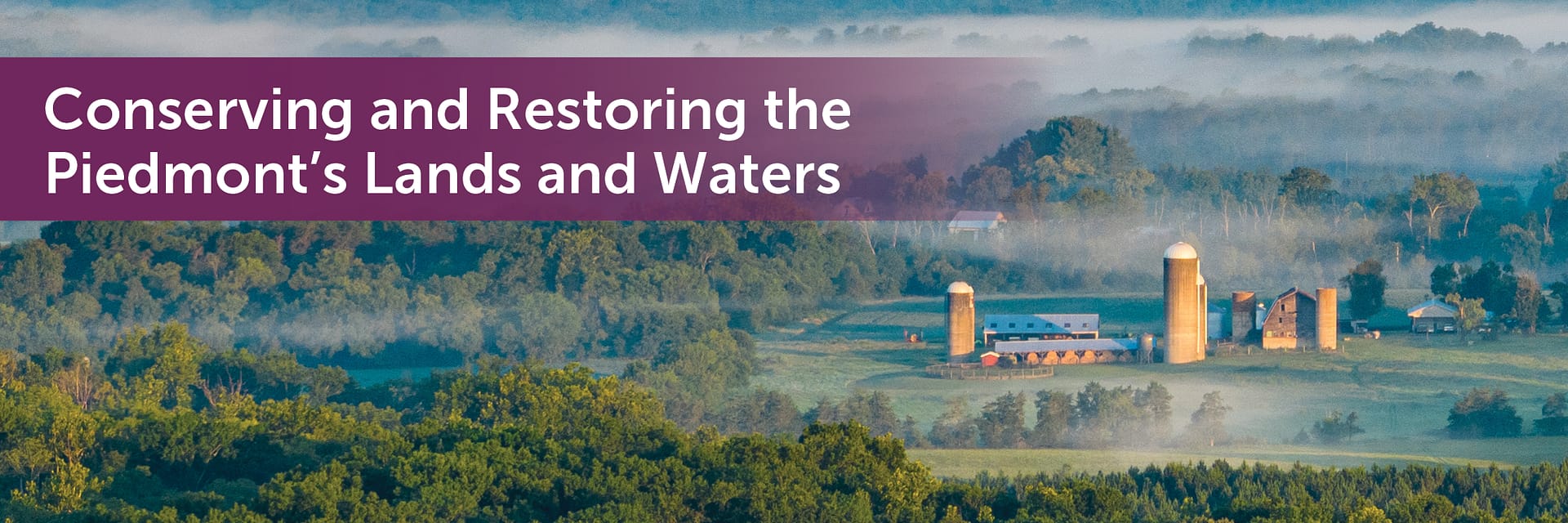 Conserving and Restoring the Piedmont’s Lands and Waters